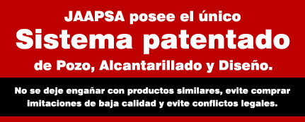 Sistema Patentado Pozos, alcantarillado, dise�o JAAPSA